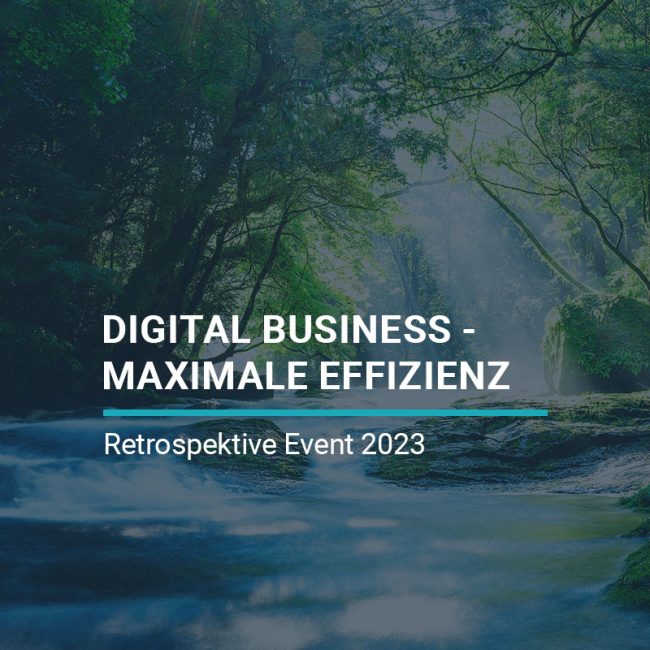 Retrospektive Event Digital Business - Maximale Effizienz Oktober 2023